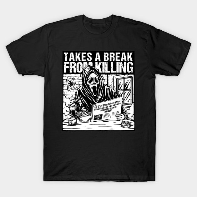 Scream: Takes A Break From Killing T-Shirt by Slikfreakartwork